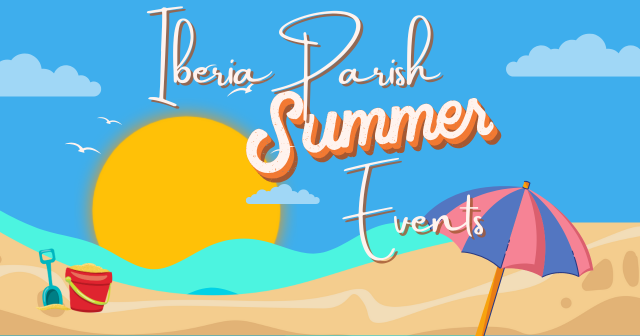 Iberia Parish Summer Events