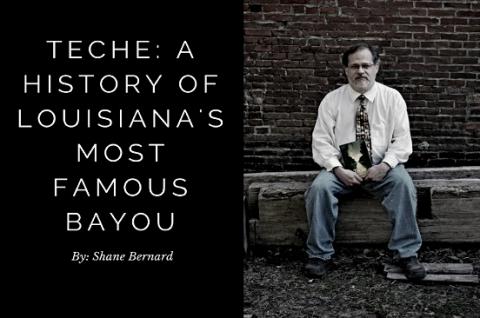 Dr. Shane Bernard Publishes History of Bayou Teche