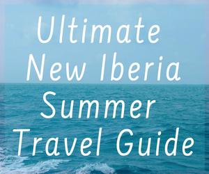 Ultimate New Iberia Summer Travel Guide