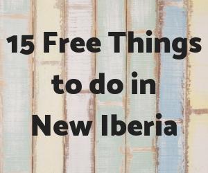 15 Free Things to Do in New Iberia