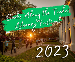 Books Along the Teche Literary Festival 2023
